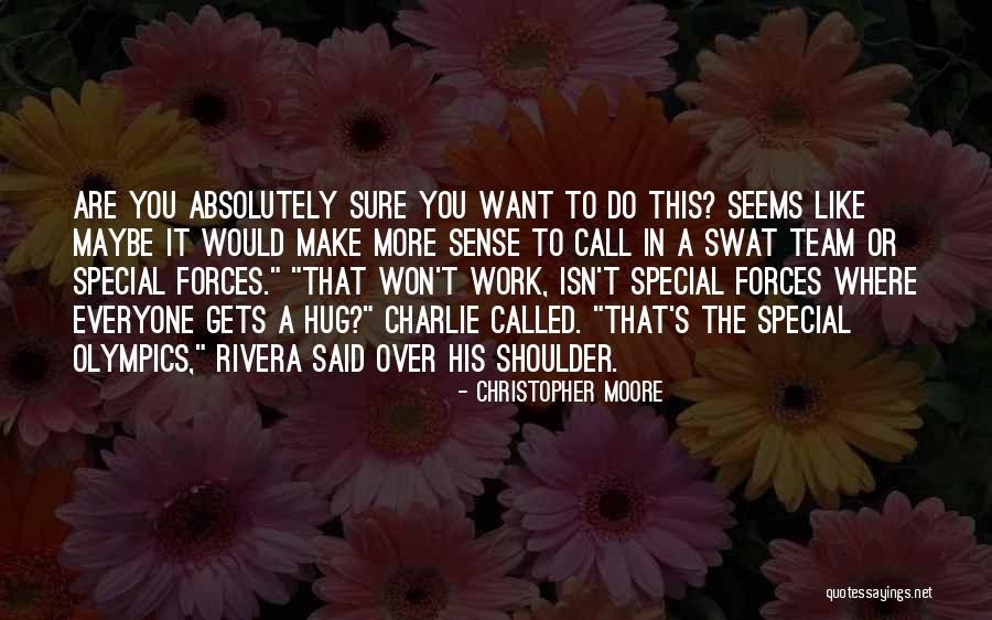Best Special Olympics Quotes By Christopher Moore Best Special Olympics Quotes By Christopher Moore