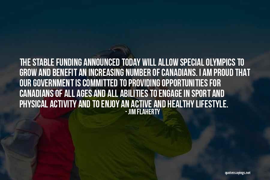 Best Special Olympics Quotes By Jim Flaherty Best Special Olympics Quotes By Jim Flaherty