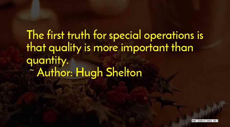 Best Special Operations Quotes By Hugh Shelton