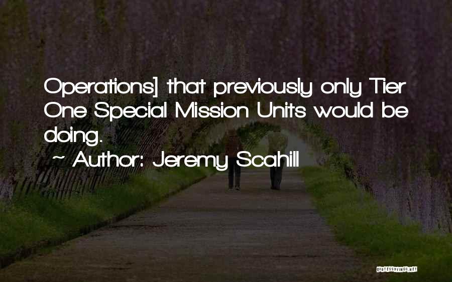 Best Special Operations Quotes By Jeremy Scahill