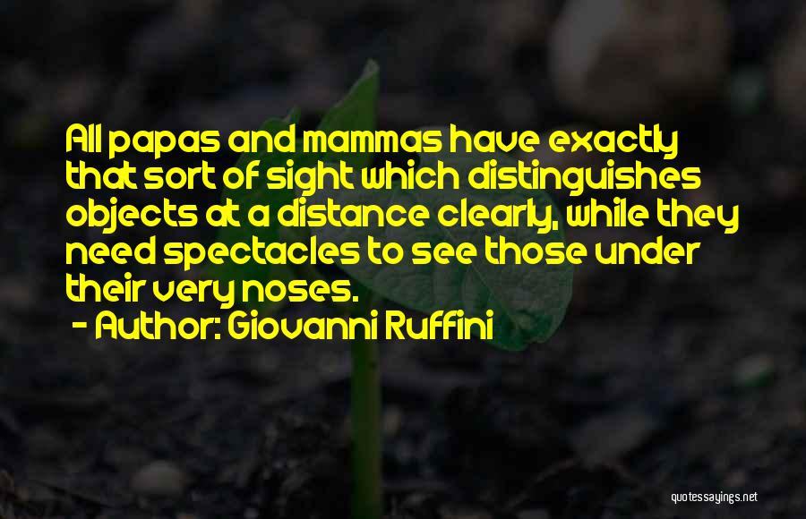 Best Spectacles Quotes By Giovanni Ruffini