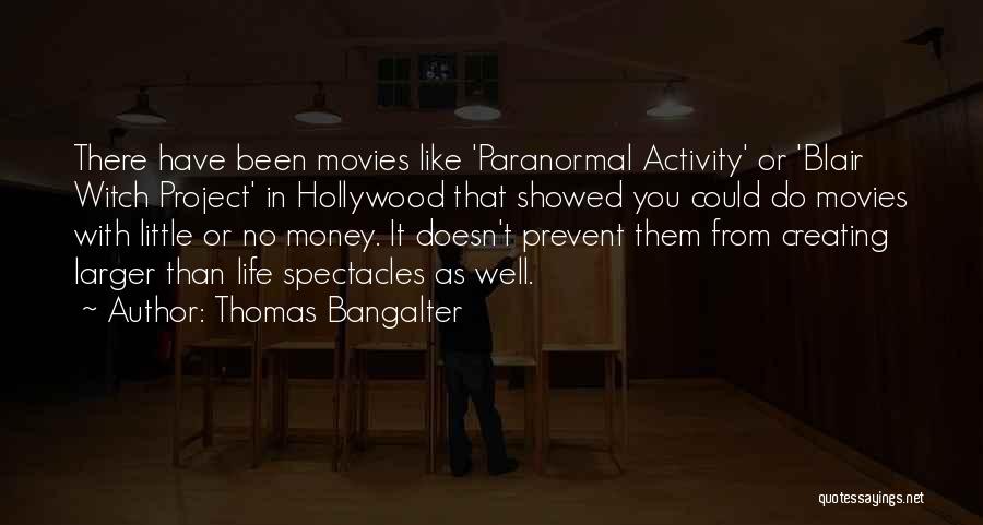 Best Spectacles Quotes By Thomas Bangalter