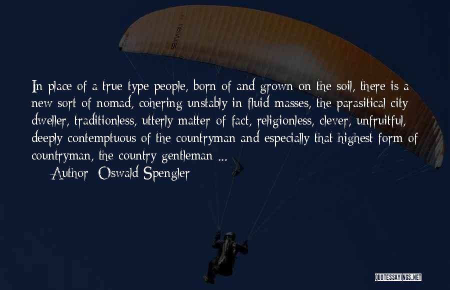 Best Spengler Quotes By Oswald Spengler