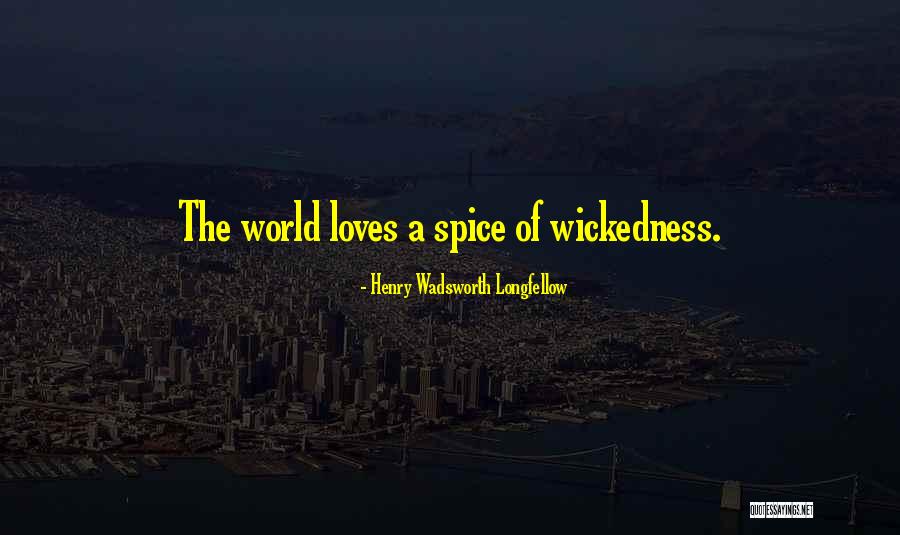 Best Spice World Quotes By Henry Wadsworth Longfellow Best Spice World Quotes By Henry Wadsworth Longfellow