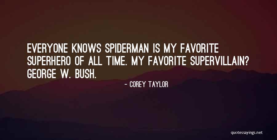 Best Spiderman 3 Quotes By Corey Taylor