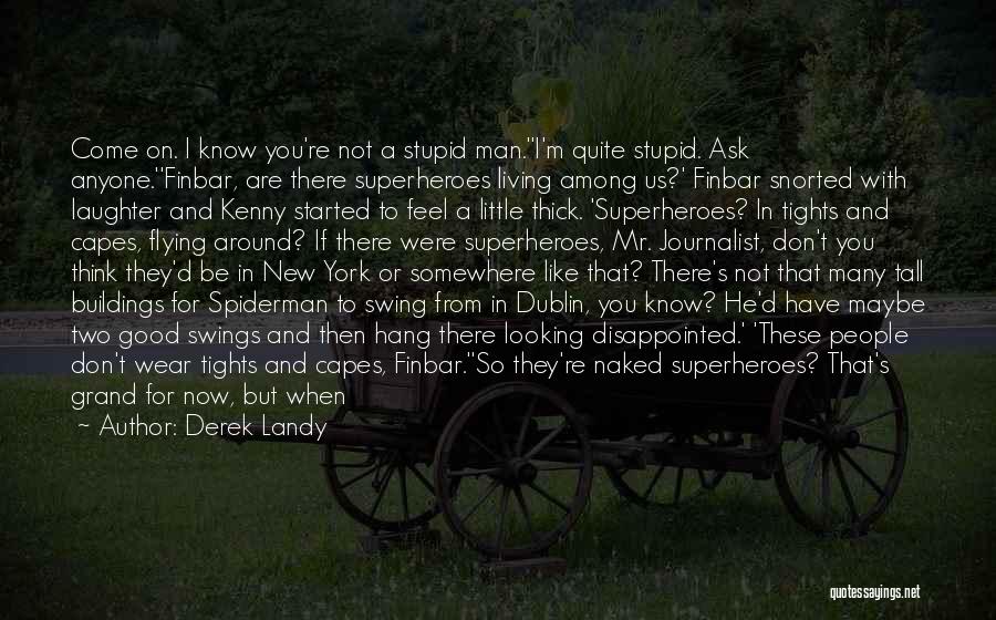 Best Spiderman 3 Quotes By Derek Landy