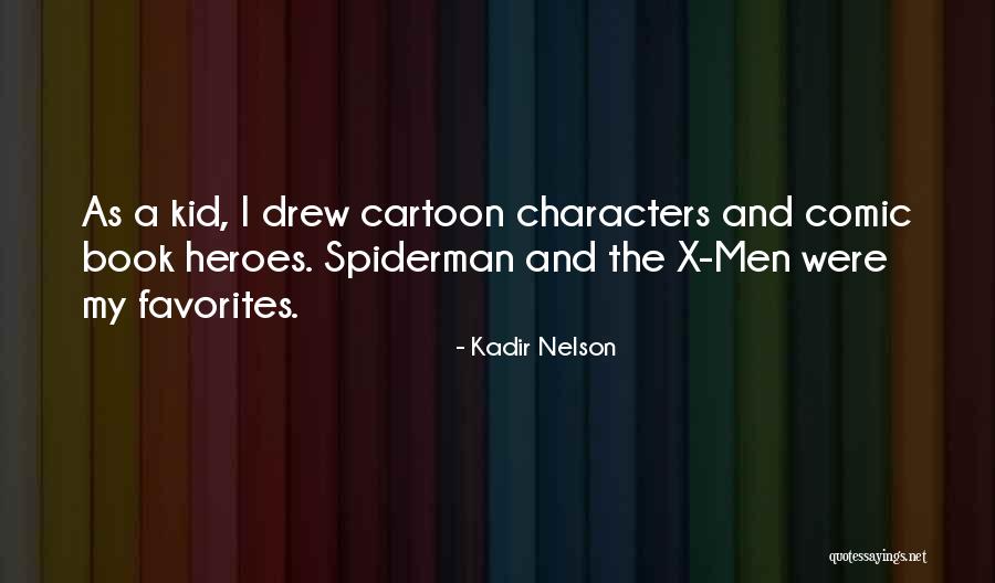 Best Spiderman 3 Quotes By Kadir Nelson