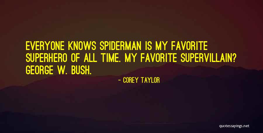Best Spiderman Quotes By Corey Taylor