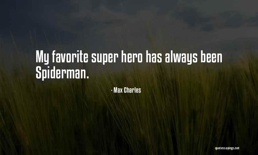Best Spiderman Quotes By Max Charles
