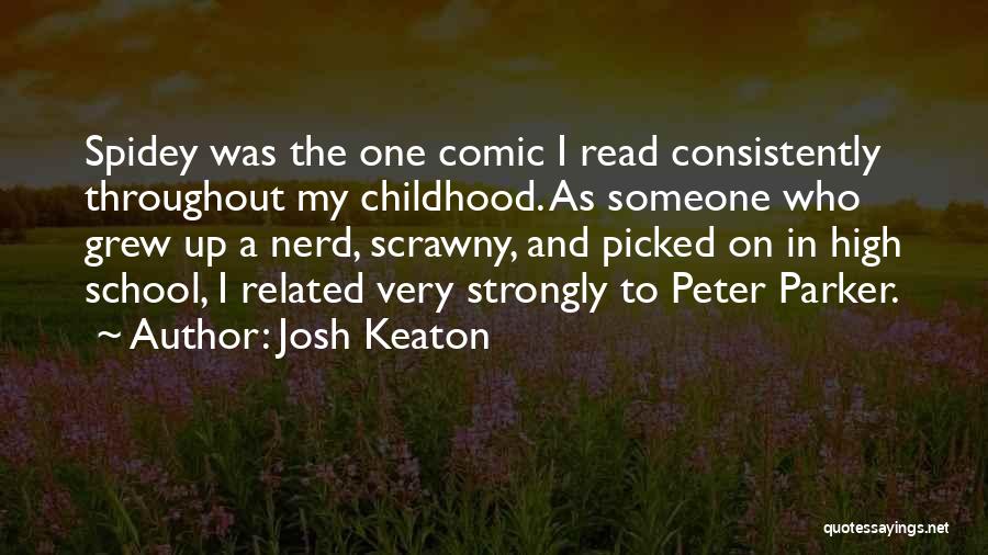 Best Spidey Quotes By Josh Keaton