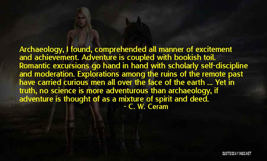 Best Spirit Science Quotes By C. W. Ceram Best Spirit Science Quotes By C. W. Ceram