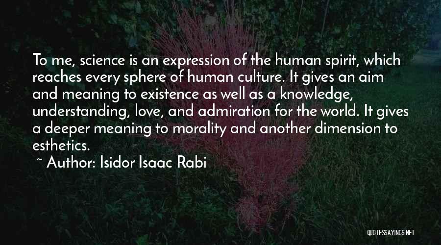 Best Spirit Science Quotes By Isidor Isaac Rabi