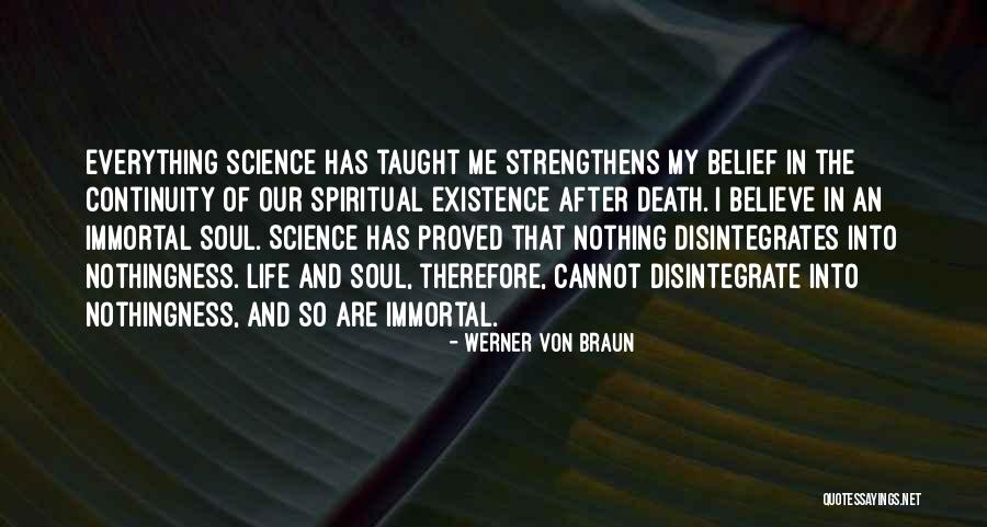 Best Spirit Science Quotes By Werner Von Braun