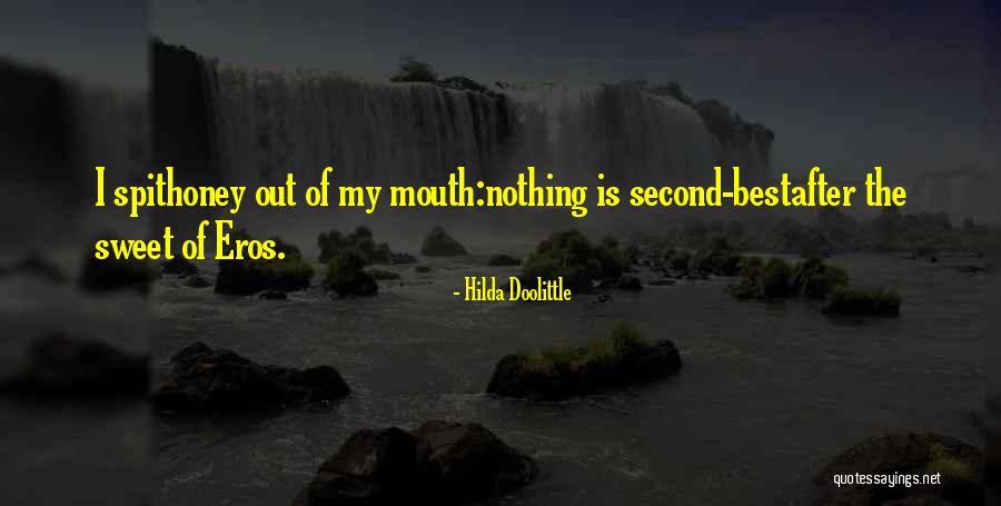 Best Spit Quotes By Hilda Doolittle Best Spit Quotes By Hilda Doolittle
