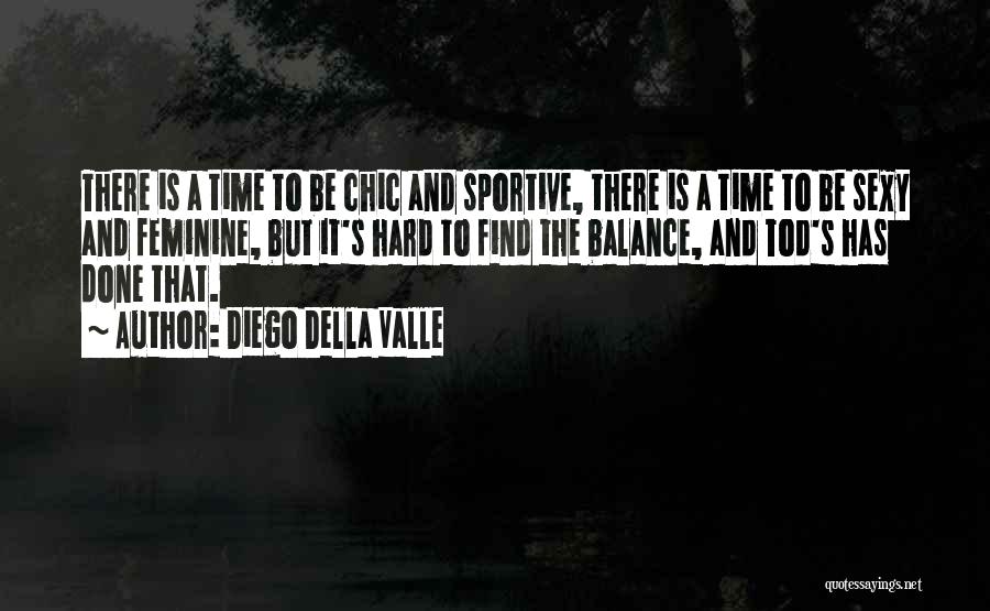 Best Sportive Quotes By Diego Della Valle