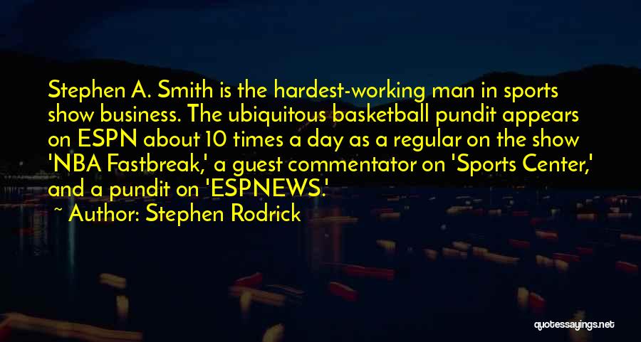 Best Sports Commentator Quotes By Stephen Rodrick