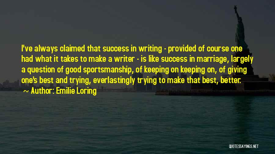 Best Sportsmanship Quotes By Emilie Loring