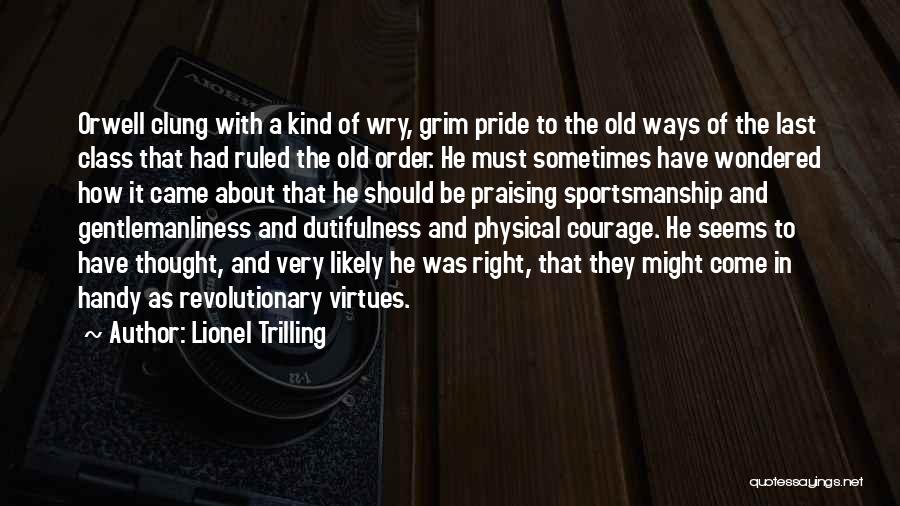 Best Sportsmanship Quotes By Lionel Trilling