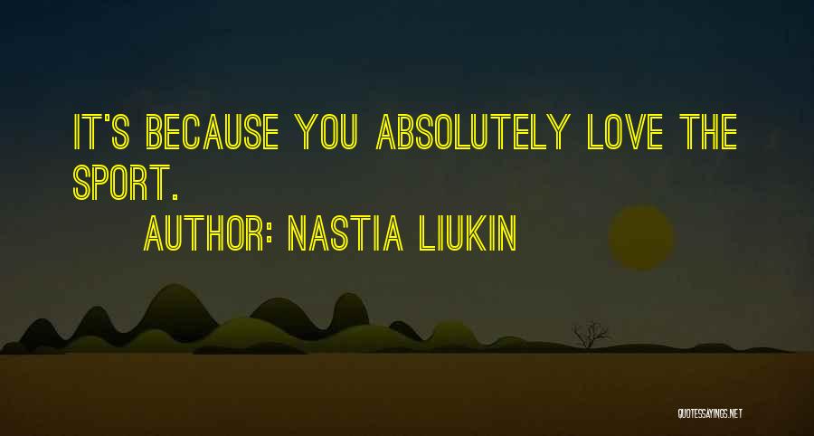 Best Sportsmanship Quotes By Nastia Liukin