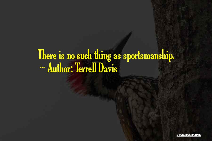 Best Sportsmanship Quotes By Terrell Davis