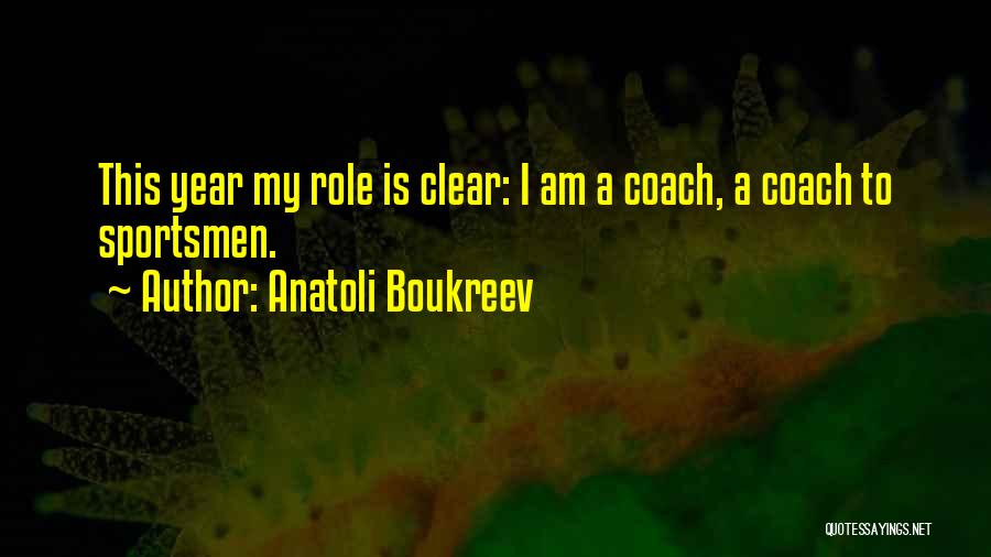 Best Sportsmen Quotes By Anatoli Boukreev