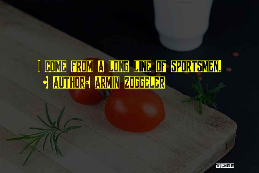 Best Sportsmen Quotes By Armin Zoggeler