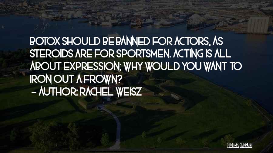 Best Sportsmen Quotes By Rachel Weisz