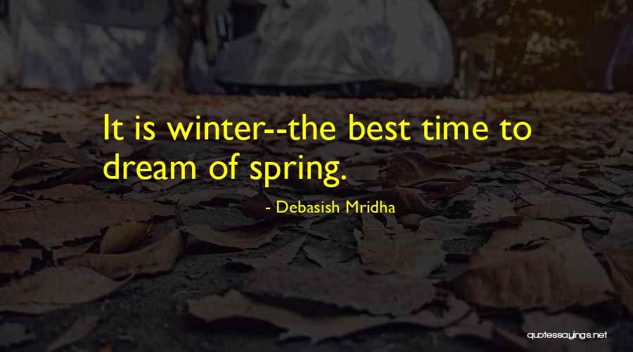 Best Spring Time Quotes By Debasish Mridha Best Spring Time Quotes By Debasish Mridha