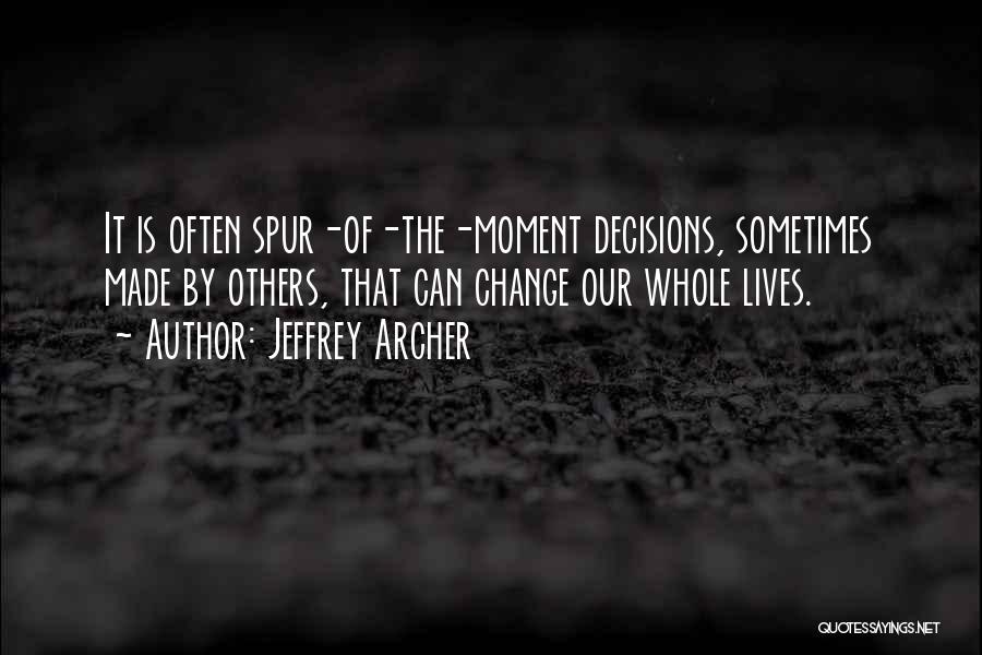 Best Spurs Quotes By Jeffrey Archer
