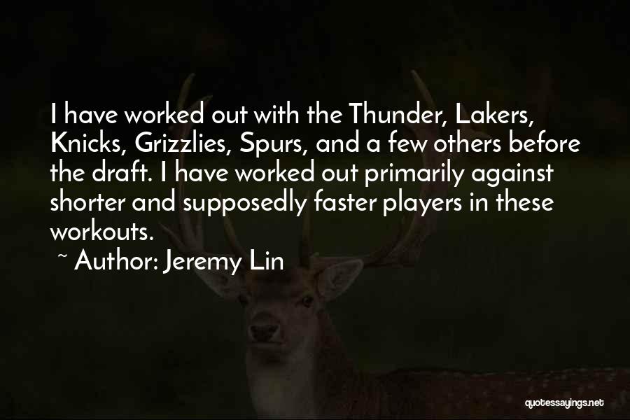 Best Spurs Quotes By Jeremy Lin