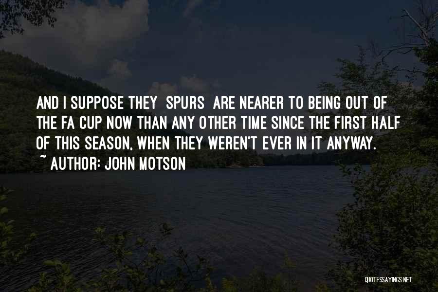 Best Spurs Quotes By John Motson