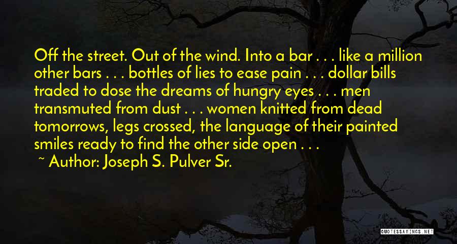 Best Sr Quotes By Joseph S. Pulver Sr.