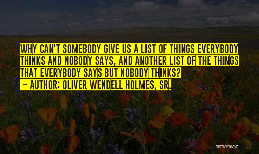 Best Sr Quotes By Oliver Wendell Holmes, Sr.