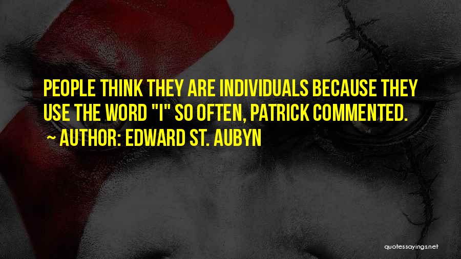 Best St Patrick Quotes By Edward St. Aubyn