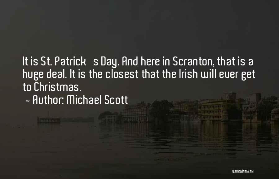 Best St Patrick Quotes By Michael Scott