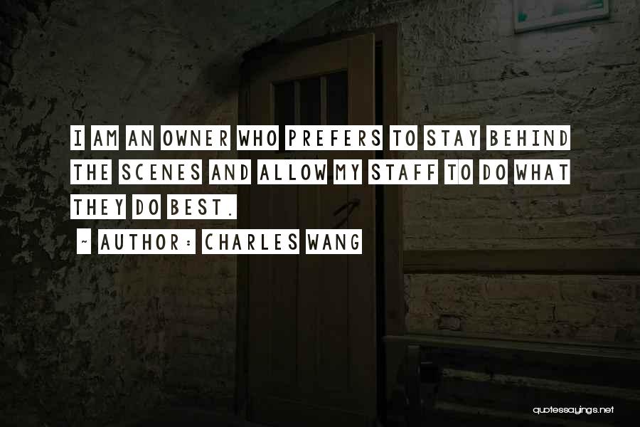 Best Staff Quotes By Charles Wang