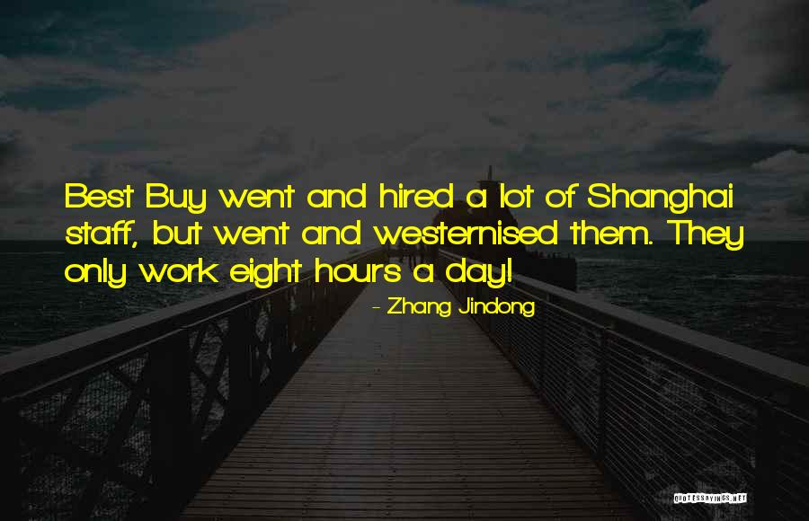 Best Staff Quotes By Zhang Jindong