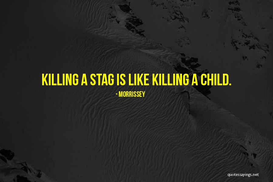 Best Stag Quotes By Morrissey Best Stag Quotes By Morrissey