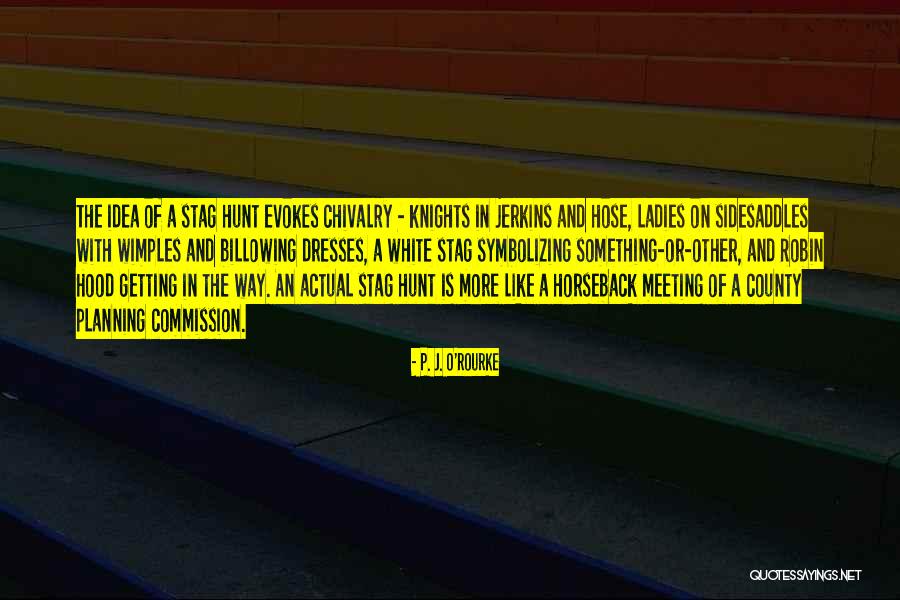 Best Stag Quotes By P. J. O'Rourke Best Stag Quotes By P. J. O'Rourke