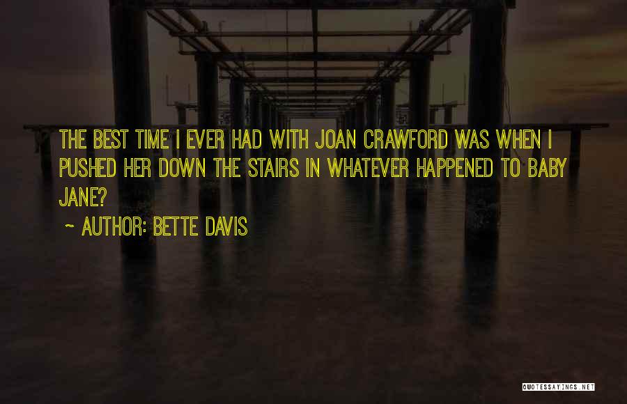 Best Stairs Quotes By Bette Davis