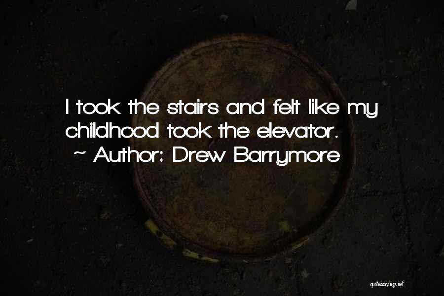 Best Stairs Quotes By Drew Barrymore