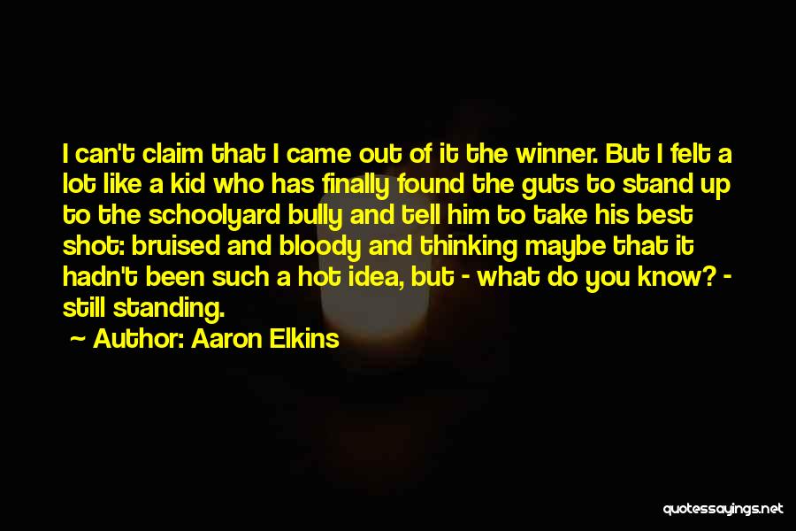 Best Standing Out Quotes By Aaron Elkins