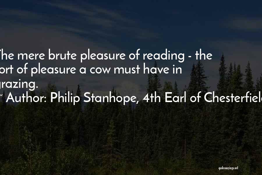 Best Stanhope Quotes By Philip Stanhope, 4th Earl Of Chesterfield