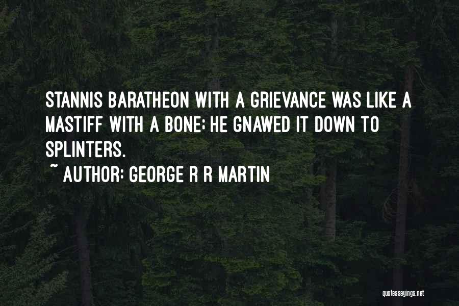 Best Stannis Baratheon Quotes By George R R Martin