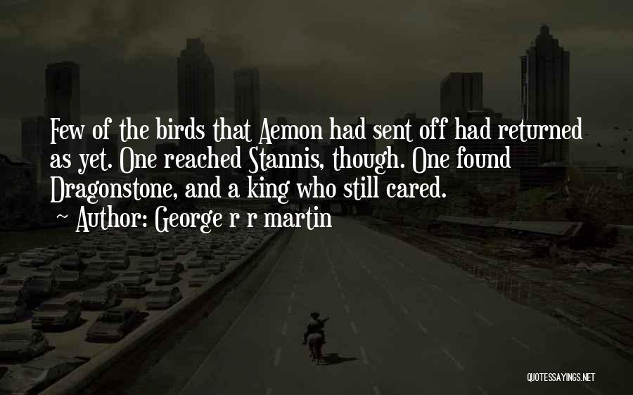 Best Stannis Baratheon Quotes By George R R Martin