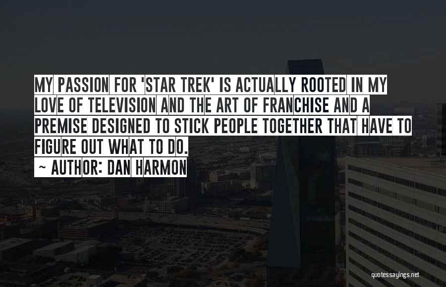 Best Star Trek Love Quotes By Dan Harmon