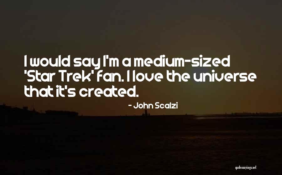 Best Star Trek Love Quotes By John Scalzi