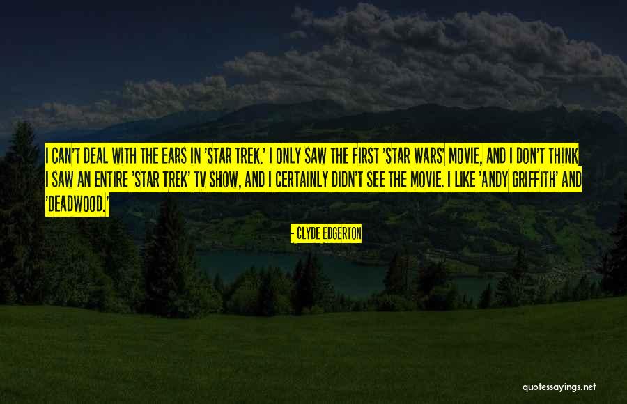 Best Star Trek Movie Quotes By Clyde Edgerton Best Star Trek Movie Quotes By Clyde Edgerton