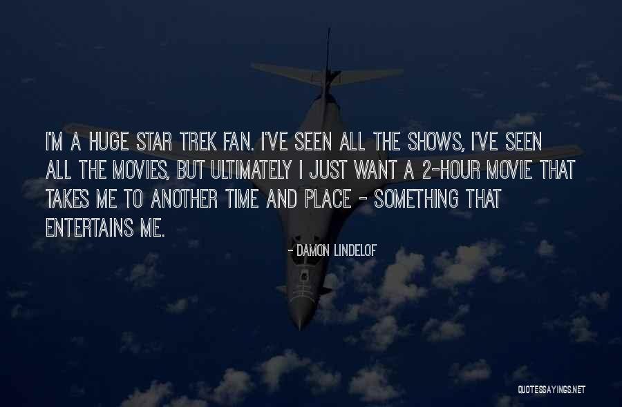 Best Star Trek Movie Quotes By Damon Lindelof Best Star Trek Movie Quotes By Damon Lindelof