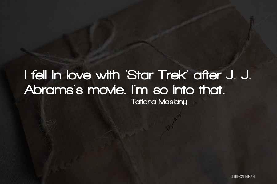 Best Star Trek Movie Quotes By Tatiana Maslany Best Star Trek Movie Quotes By Tatiana Maslany